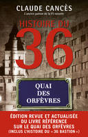 Histoire du 36, quai des orfèvres - Nouvelle édition 2023