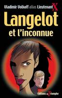 Langelot., 10, Langelot Tome 10 - Langelot et l'inconnue, roman