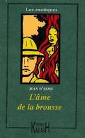 L'âme de la brousse - roman, roman