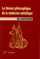 Le thrésor philosophique de la médecine métallique