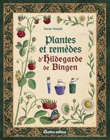 Bien-être au naturel Plantes et remèdes d Hildegarde de Bingen