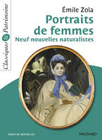 Portraits de femmes - Classiques et Patrimoine, 9 nouvelles naturalistes