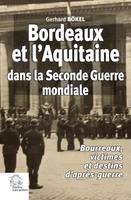 Bordeaux et l'Aquitaine dans la Seconde Guerre mondiale, Bourreaux, victimes et destins d'après-guerre