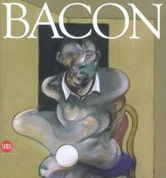 BACON, [exposition, Milan, Palazzo reale, 5 mars-29 juin 2008]