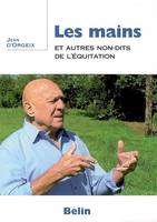 Les mains et autres non-dits de l'équitation, ne pas parler d'un problème simplifie les choses mais ne le résout pas