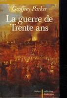 La Guerre de Trente ans, - TRADUIT DE L'ANGLAIS