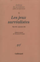 Archives du surréalisme ., 5, Les jeux surréalistes, Mars 1921 - Septembre 1962