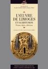 L'Œuvre de Limoges et sa diffusion, Trésors, objets, collections