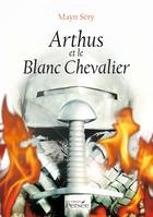 Arthus et le blanc chevalier