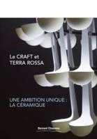 Le CRAFT et Terra rossa, une ambition unique - la céramique