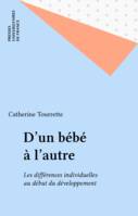 D'un bébé à l'autre, Les différences individuelles au début du développement