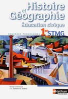 Histoire-Géographie - Education civique - 1re STMGLivre de l'élève, nouveaux programmes