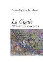 La Cigale & autres douceurs, LA CIGALE ET AUTRES DOUCEURS