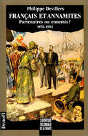 Français et Annamites, (1856-1902) Partenaires ou ennemis ?