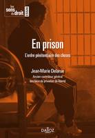 En prison.L'ordre pénitentiaire des choses - Nouveauté, L'ordre pénitentiaire des choses