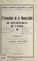 Présentation de la monographie du département de l'Aisne, Conférence prononcée, le jeudi 3 octobre 1957