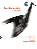 Jazz Conception Alto & Baritone Saxophone, 21 solo etudes for jazz phrasing, interpretation and improvisation. alto and baritone saxophone.