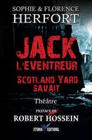 Jack l'Éventreur, Scotland savait, Théâtre