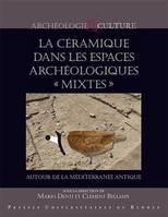 La céramique dans les espaces archéologiques mixtes, Autour de la méditerranée antique