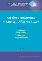 Systèmes intégrables et Théorie des champs quantiques