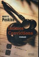 Intimes convictions Peskine, Brigitte, roman