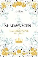 2, Shadowscent Volume 2, Crown of smoke, La Couronne de fumée