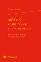 Médecine et rhétorique à la Renaissance, Le cas de traité de peste en langue vernaculaire