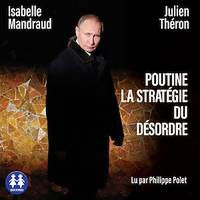 Poutine, la stratégie du désordre