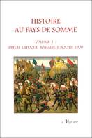 Histoire au pays de Somme, Depuis l'époque romaine jusqu'en 1900