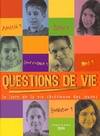 Questions de vie ! / le livre de la vie chrétienne des jeunes