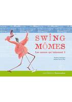 Swing mômes, Les canons qui balancent