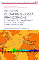 Sources du patrimoine oral francophone, Et chemins de connaissance Nouvelle Aquitaine Amérique du nord