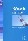 Réuussir sa vie (recueil de textes), recueil de textes