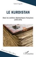 Le Kurdistan, Dans les archives diplomatiques françaises (1945-1979)