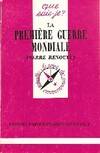 Premiere guerre mondiale (la)