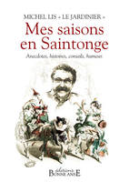 Mes saisons en Saintonge - anecdotes, histoires, conseils, humeur, anecdotes, histoires, conseils, humeur