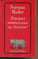 Pourquoi sommes-nous au Vietnam? - 