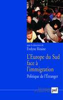 L'EUROPE DU SUD FACE A L'IMMIGRATION, Politique de l'Étranger