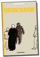 TORTURE BLANCHE