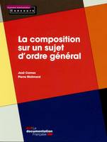 Composition sur un sujet d'ordre general - edition 2015 (La)