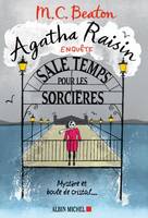 9, Agatha Raisin enquête 9 - Sale temps pour les sorcières, Mystère et boule de cristal...