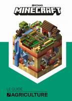 Minecraft / le guide agriculture