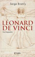 Léonard de Vinci, Une biographie