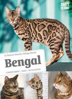 Chats de race, Bengal, Comportements, soins, socialisation