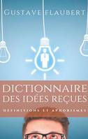 Dictionnaire des idées reçues, Oeuvre posthume...