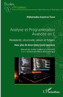 Analyse et programmation avancée en C, Modularité, récursivité, arbres et fichiers...