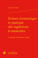 Science économique et pratique des ingénieurs économistes, L'exemple de clément colson