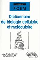 DICTIONNAIRE DE BIOLOGIE CELLULAIRE ET MOLECULAIRE