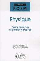 Physique. Cours, exercices et annales corrigés, cours, exercices et annales corrigées