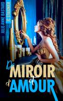 1, De Miroir et d'amour - De Miroir tome 1, De Miroir et d'Amour